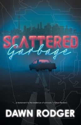 Scattered Garbage by Rodger, Dawn