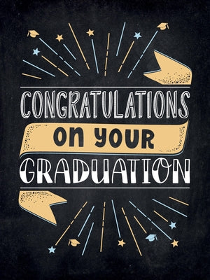Congratulations on Your Graduation: Encouraging Quotes to Empower and Inspire by Summersdale Publishers