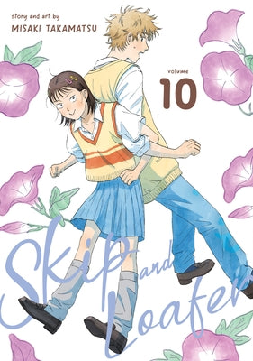 Skip and Loafer Vol. 10 by Takamatsu, Misaki