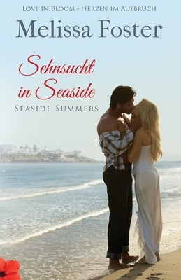 Sehnsucht in Seaside by Foster, Melissa