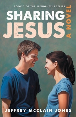 Sharing Jesus by Jones, Jeffrey McClain
