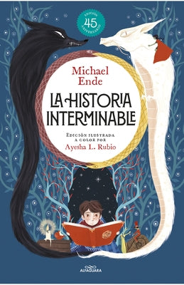 La Historia Interminable (Edici?n Ilustrada) / Never-Ending Story (Illustrated Edition) by Ende, Michael