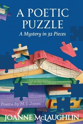 A Poetic Puzzle: A Mystery in 32 Pieces by McLaughlin, Joanne