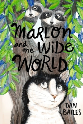 Marlon and the Wide World by Bailes, Dan