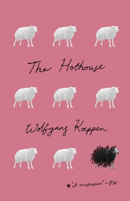 The Hothouse by Koeppen, Wolfgang