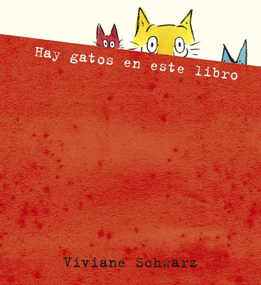 Hay Gatos En Este Libro by Schwarz, Viviane