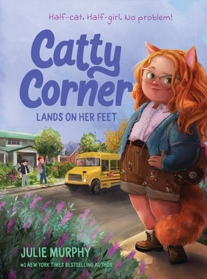 Catty Corner Lands on Her Feet by Murphy, Julie