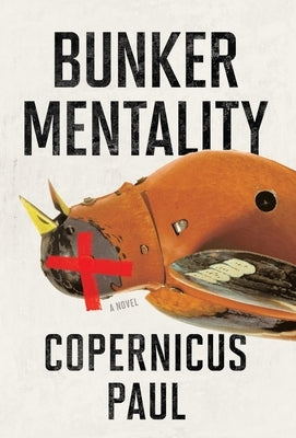 Bunker Mentality by Paul, Copernicus