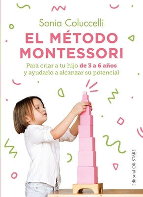 Método Montessori, El by Coluccelly, Sonia