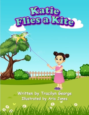 Katie Flies a Kite by George, Tracilyn