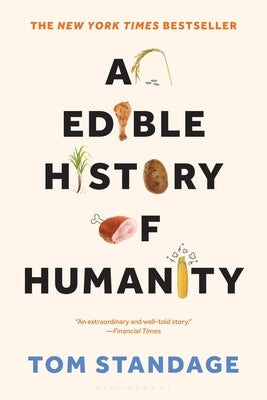An Edible History of Humanity by Standage, Tom