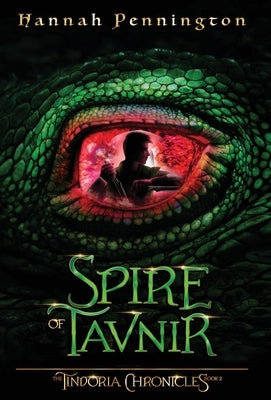 Spire of Tavnir: a young adult epic portal fantasy adventure trilogy with siblings, prophecies, and dragons by Pennington, Hannah