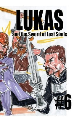 Lukas and the Sword of Lost Souls #6 by Rodrigues, Jos&#233; L. F.