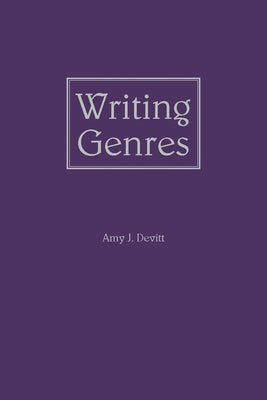 Writing Genres by Devitt, Amy J.