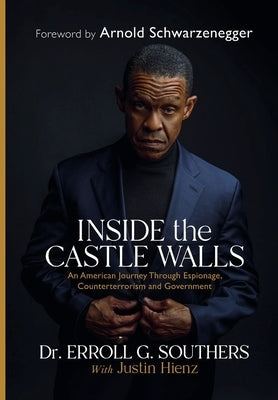 Inside the Castle Walls: An American Journey Through Espionage, Counterterrorism and Government by Southers, Erroll