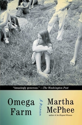 Omega Farm: A Memoir by McPhee, Martha