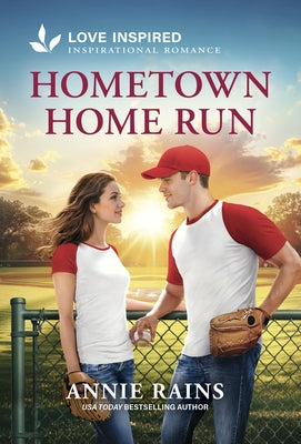 Hometown Home Run: An Uplifting Inspirational Romance by Rains, Annie