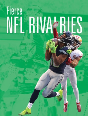 Fierce NFL Rivalries by Scheff Williams