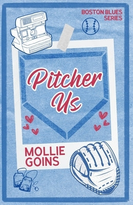Pitcher Us by Goins, Mollie