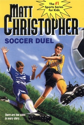 Soccer Duel: There Are Two Sides to Every Story... by Christopher, Matt