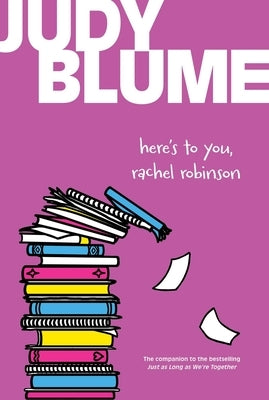 Here's to You, Rachel Robinson by Blume, Judy