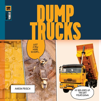 Dump Trucks by Frisch, Aaron