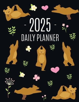 Yoga Bear Planner 2025: For All Your Weekly Appointments! Cool Daily Organizer with Funny Meditating Safari Jungle Animal January-December: 12 by Press, Happy Oak Tree