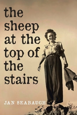 The Sheep at the Top of the Stairs by Seabaugh, Jan