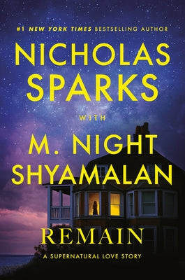 Remain: A Supernatural Love Story by Sparks, Nicholas