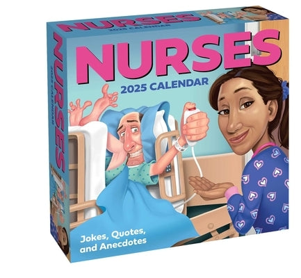 Nurses 2025 Day-To-Day Calendar: Jokes, Quotes, and Anecdotes by Andrews McMeel Publishing