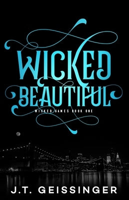 Wicked Beautiful by Geissinger, J. T.