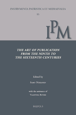 The Art of Publication from the Ninth to the Sixteenth Century by Niskanen, Samu