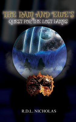 The Ram and Ewe's Quest for the Lost Lambs by Nicholas, R. D. L.