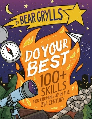 Do Your Best: How to Be a Scout by Grylls, Bear