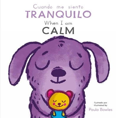 Cuando Me Siento Tranquilo/ When I Am Calm by Bowles, Paula