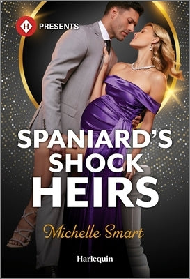 Spaniard's Shock Heirs by Smart, Michelle