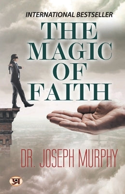 The Magic Of Faith by Murphy, Joseph