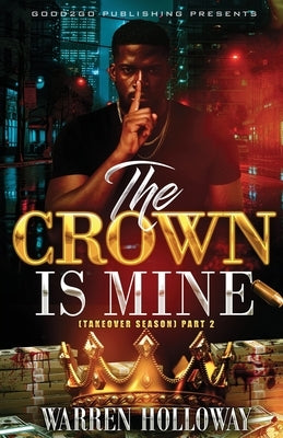 The Crown Is Mine 2 by Holloway, Warren