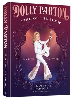 Star of the Show [Deluxe Edition]: My Life on Stage by Parton, Dolly