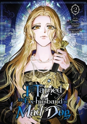I Tamed My Ex-Husband's Mad Dog, Vol. 2 by Jagae