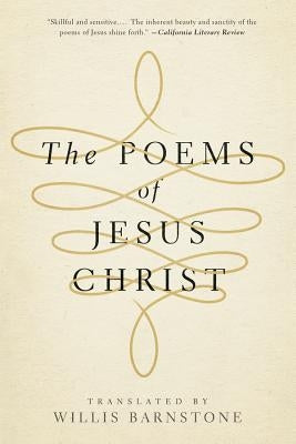 The Poems of Jesus Christ by Barnstone, Willis