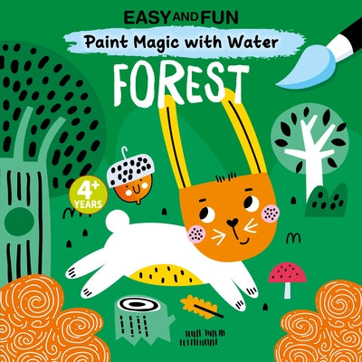 Easy and Fun Paint Magic with Water: Forest by Clorophyl Editions