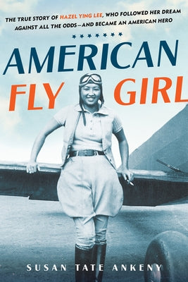 American Flygirl by Tate Ankeny, Susan