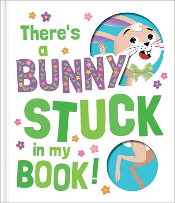 There's a Bunny Stuck in My Book! by Cerri, Claudio