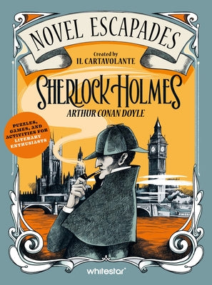 Sherlock Holmes: Puzzles, Games and Activities for Literary Enthusiasts by Il Cartavolante