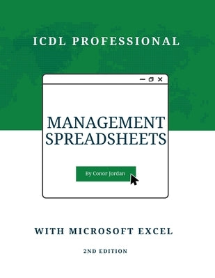 Management Spreadsheets with Microsoft Excel: ICDL Professional by Jordan, Conor