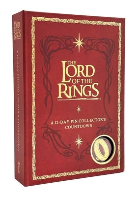 12 Days of the Lord of the Rings: A Pin Collector's Countdown by Insight Editions