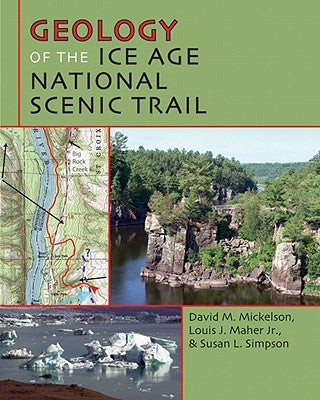 Geology of the Ice Age National Scenic Trail by Mickelson, David M.