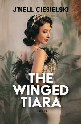 The Winged Tiara by Ciesielski, J'Nell