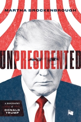 Unpresidented by Brockenbrough, Martha